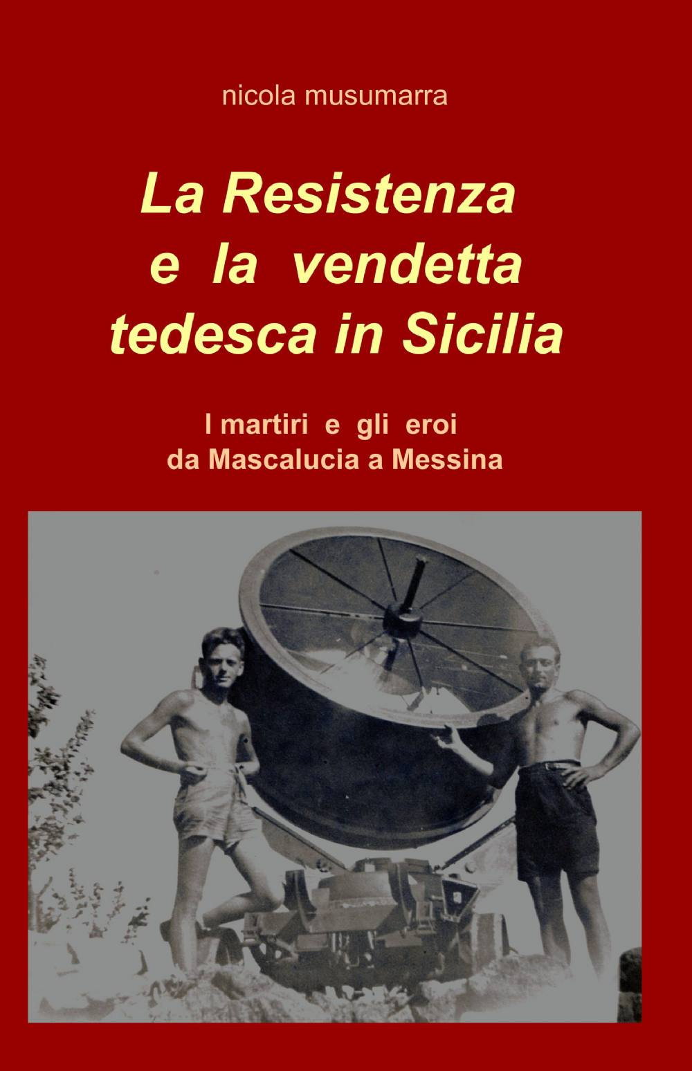 La resistenza e la vendetta tedesca in Sicilia