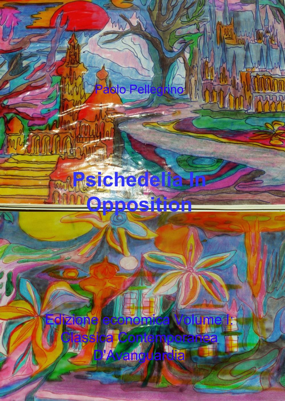 Psichedelia in opposition. Vol. 1