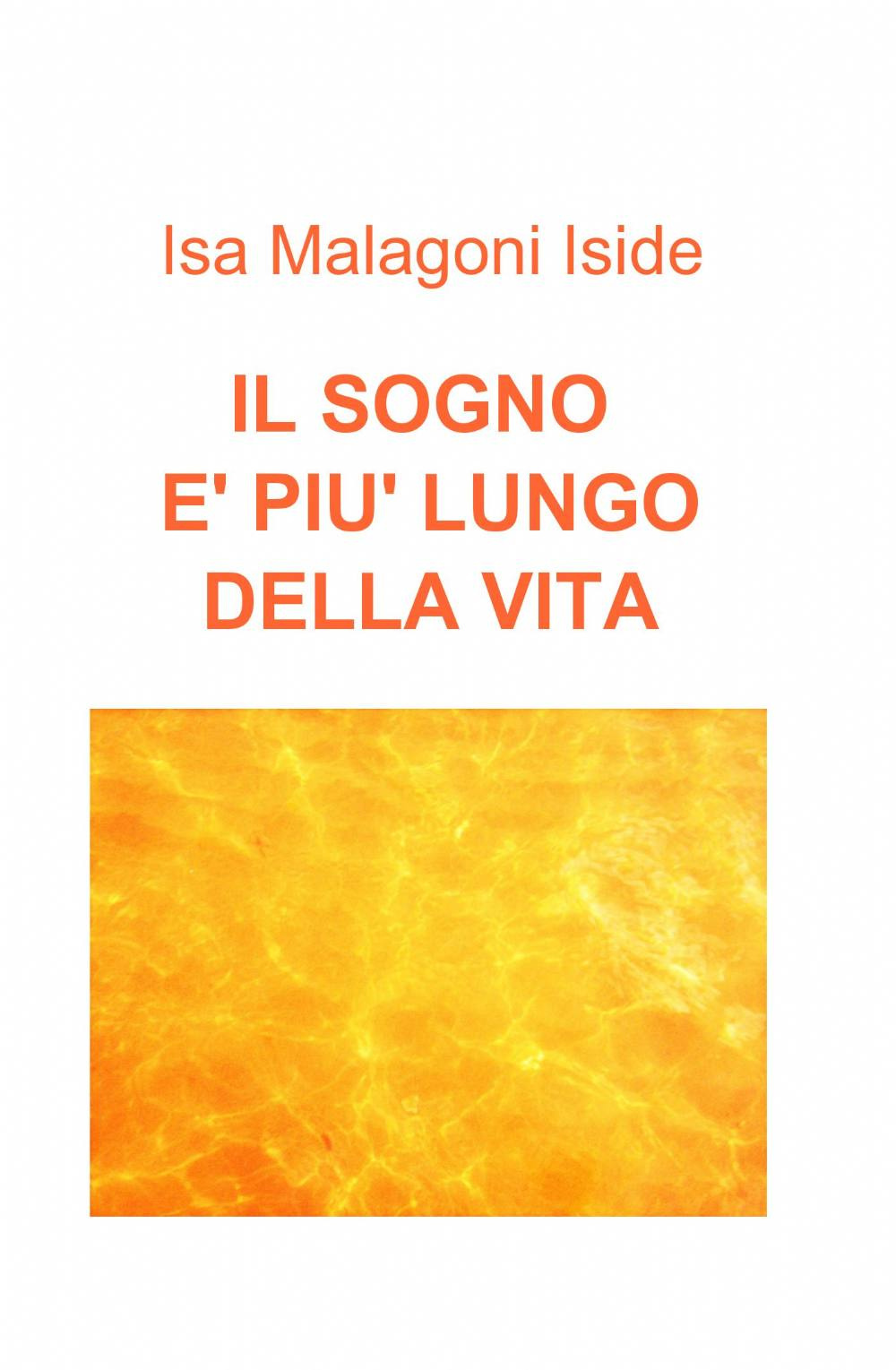 Il sogno è più lungo della vita