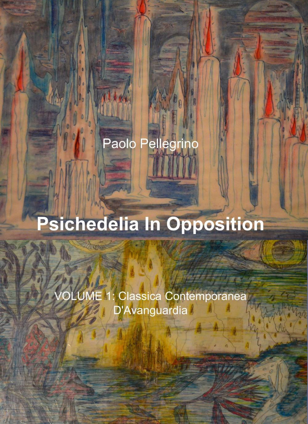 Psichedelia in opposition. Vol. 1