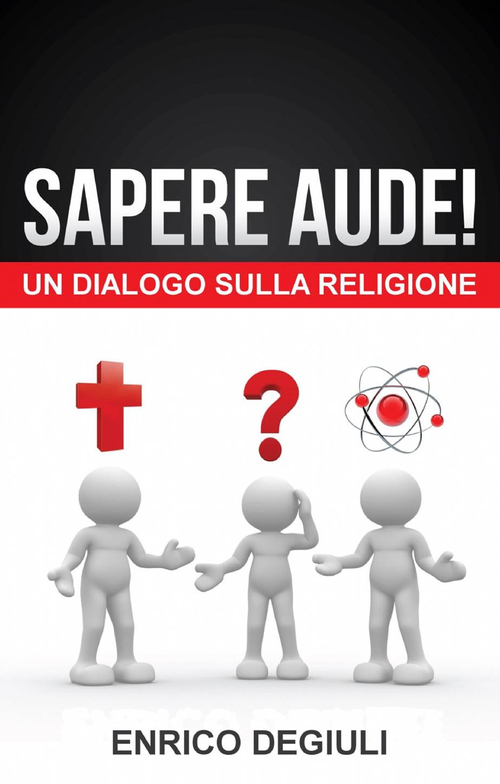 Sapere aude! un dialogo sulla religione