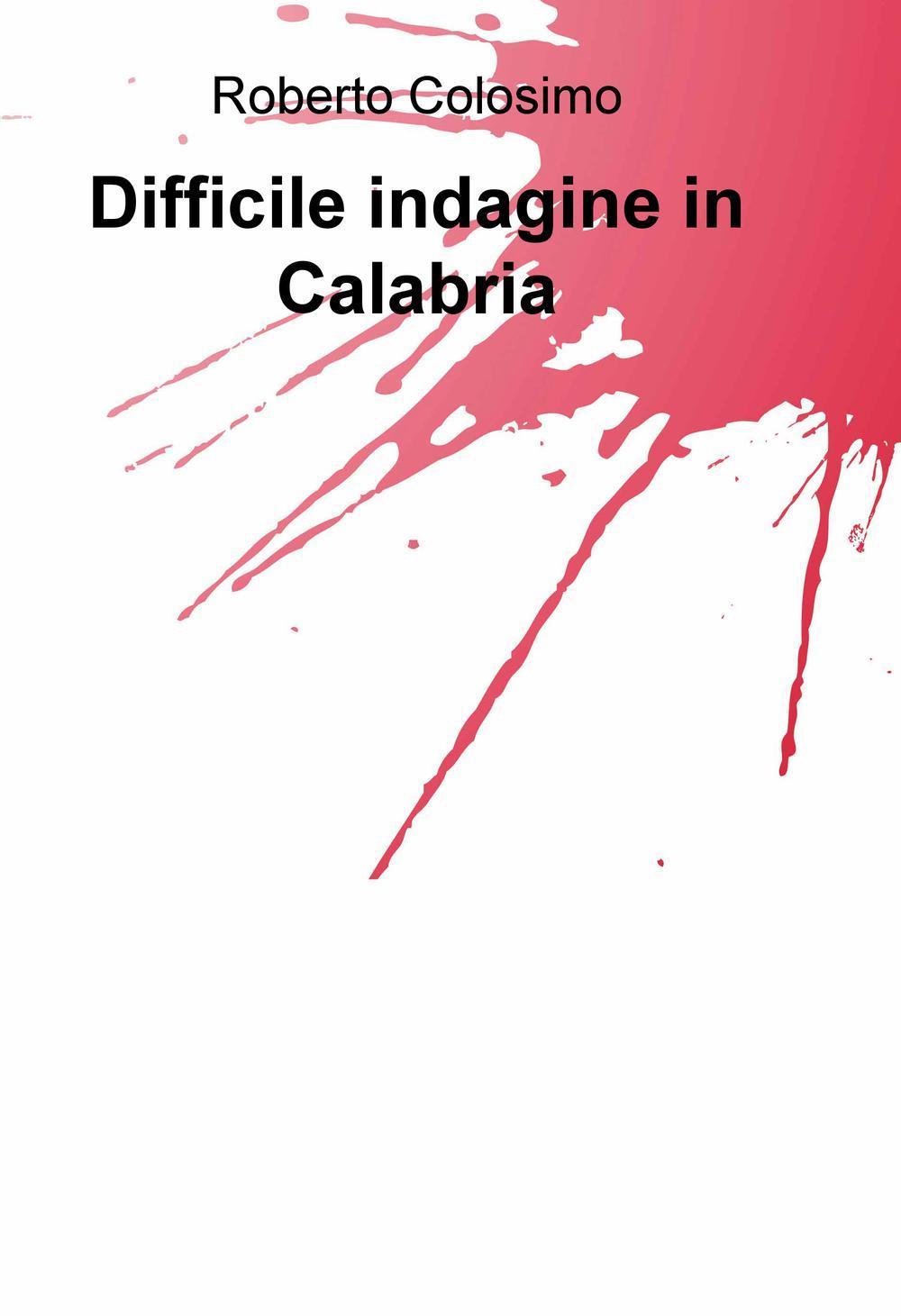Difficile indagine in Calabria