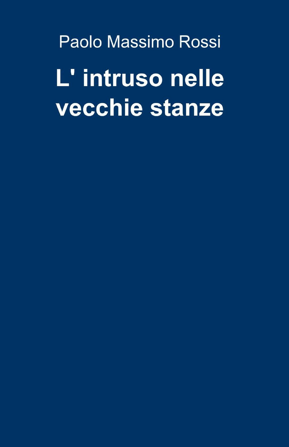 L'intruso nelle vecchie stanze