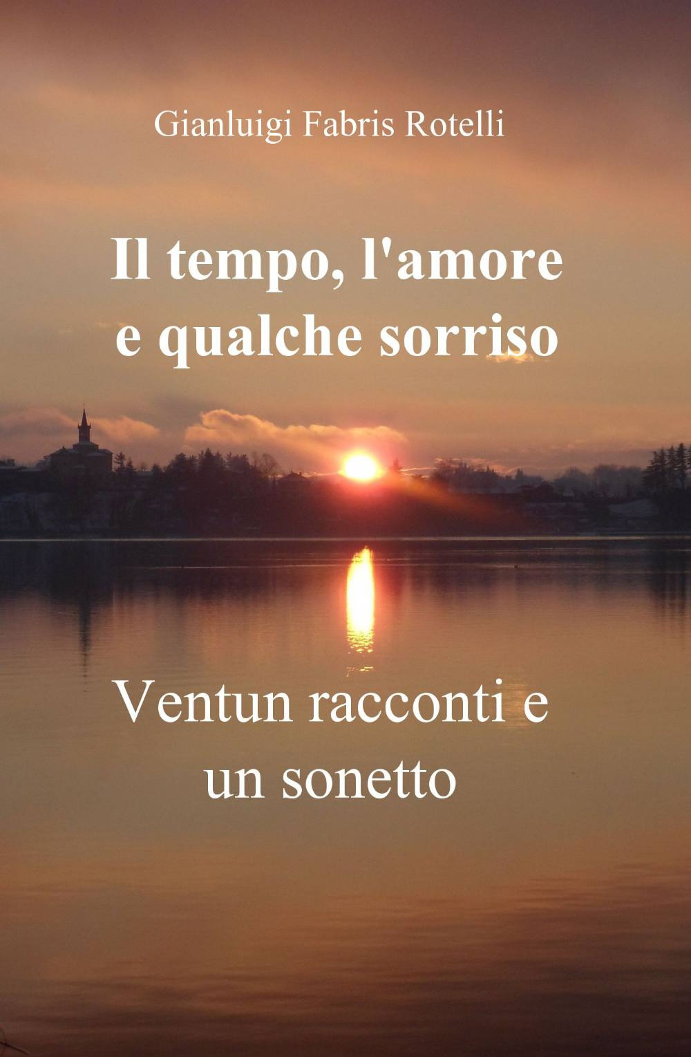 Il tempo, l'amore e qualche sorriso