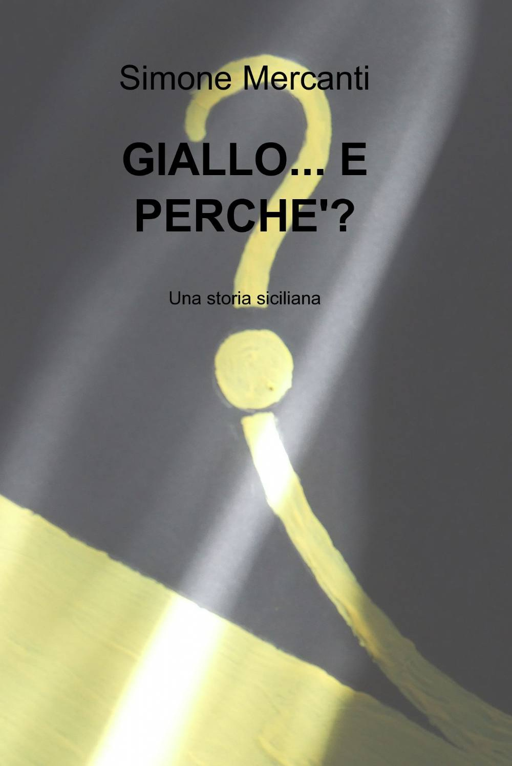 Giallo... e perché?