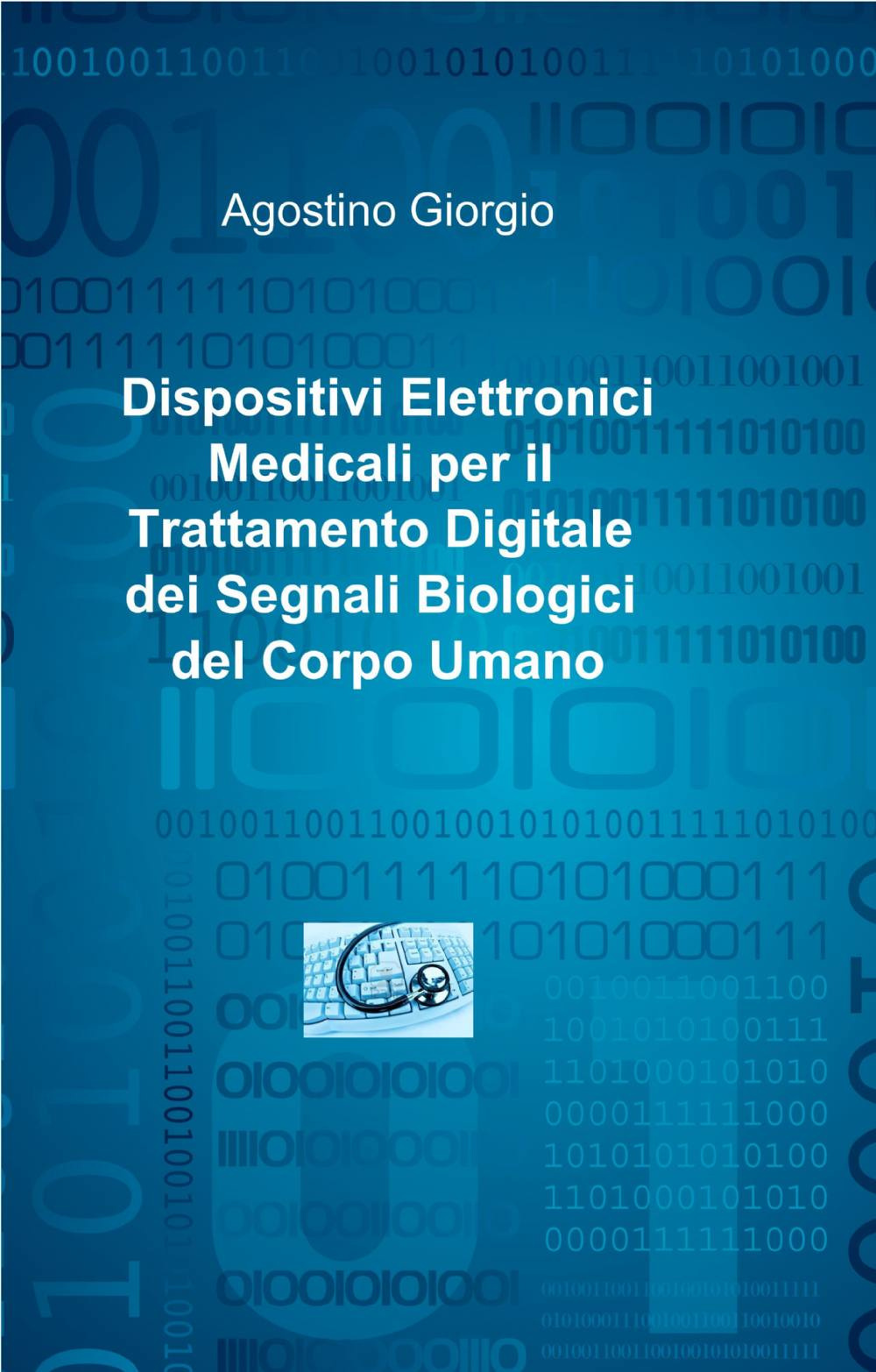 Dispositivi elettronici medicali per il trattamento digitale dei segnali biologici del corpo umano