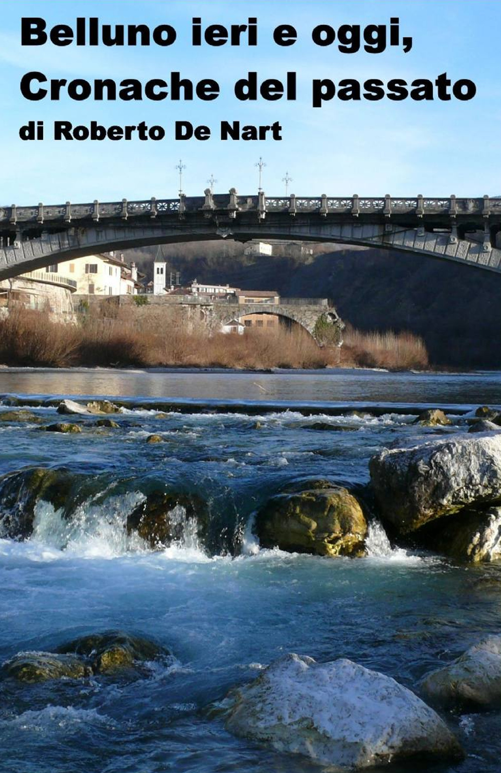 Belluno ieri e oggi, cronache del passato