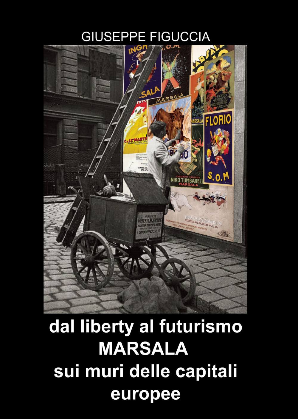 Dal liberty al futurismo. Marsala sui muri delle capitali europee