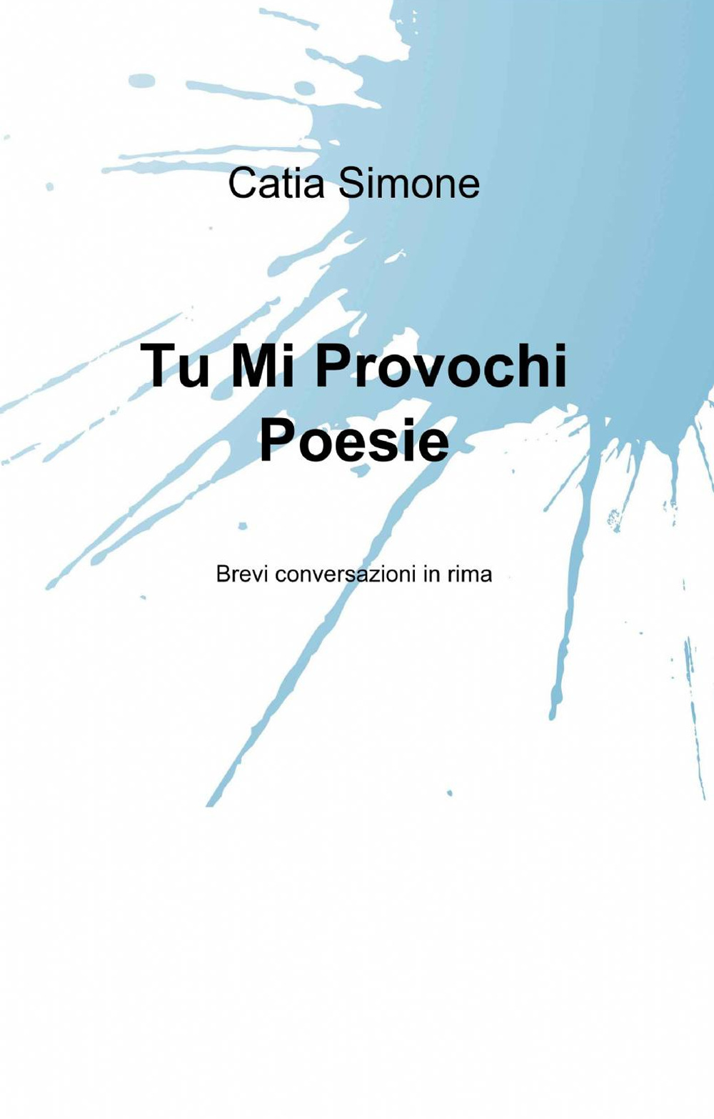 Tu mi provochi poesie