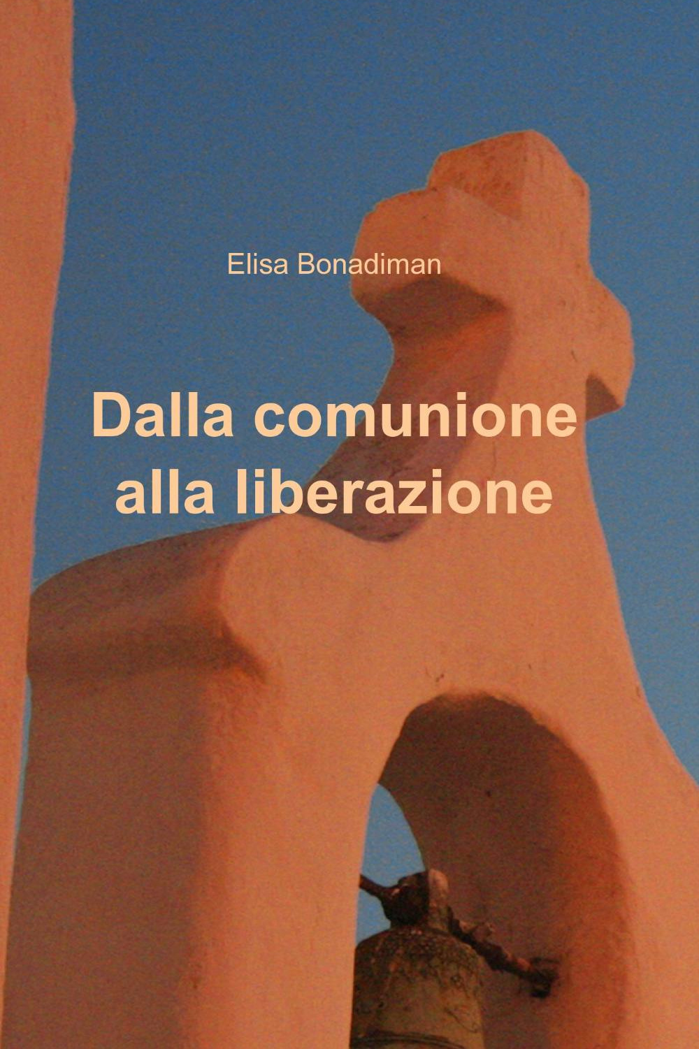 Dalla comunione alla liberazione