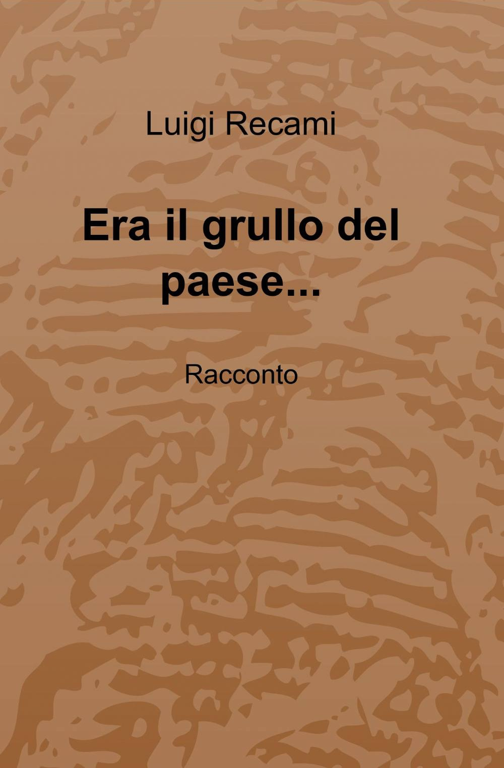 Era il grullo del paese. La saga dei Barbagallo