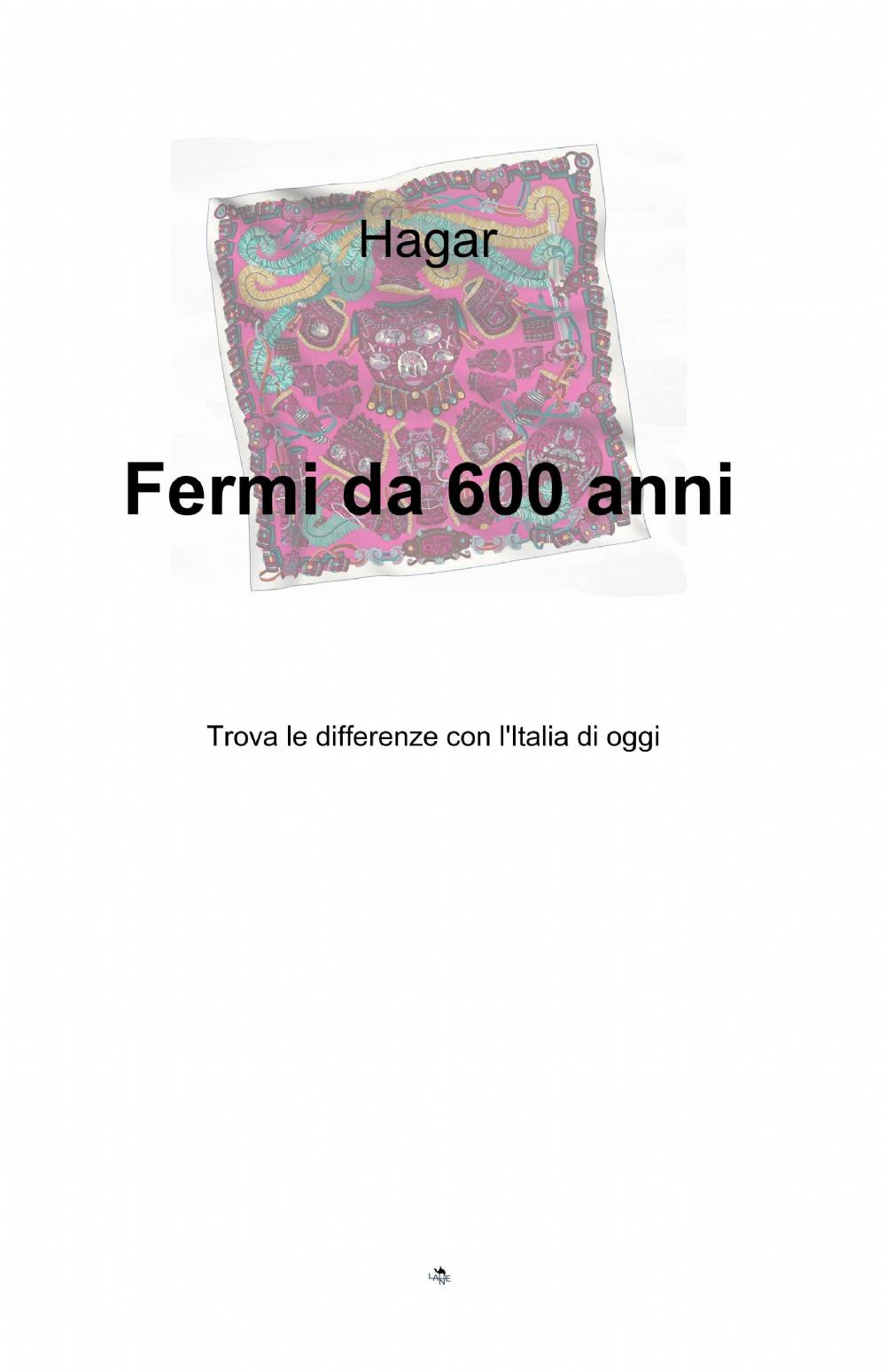 Fermi da 600 anni