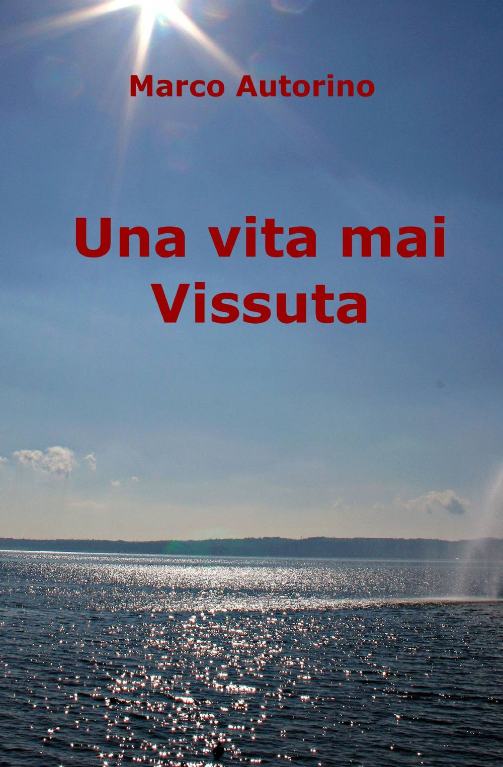 Una vita mai vissuta