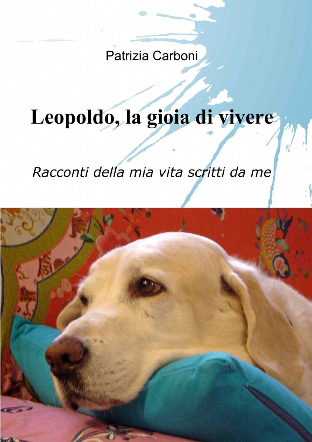 Leopoldo, la gioia di vivere