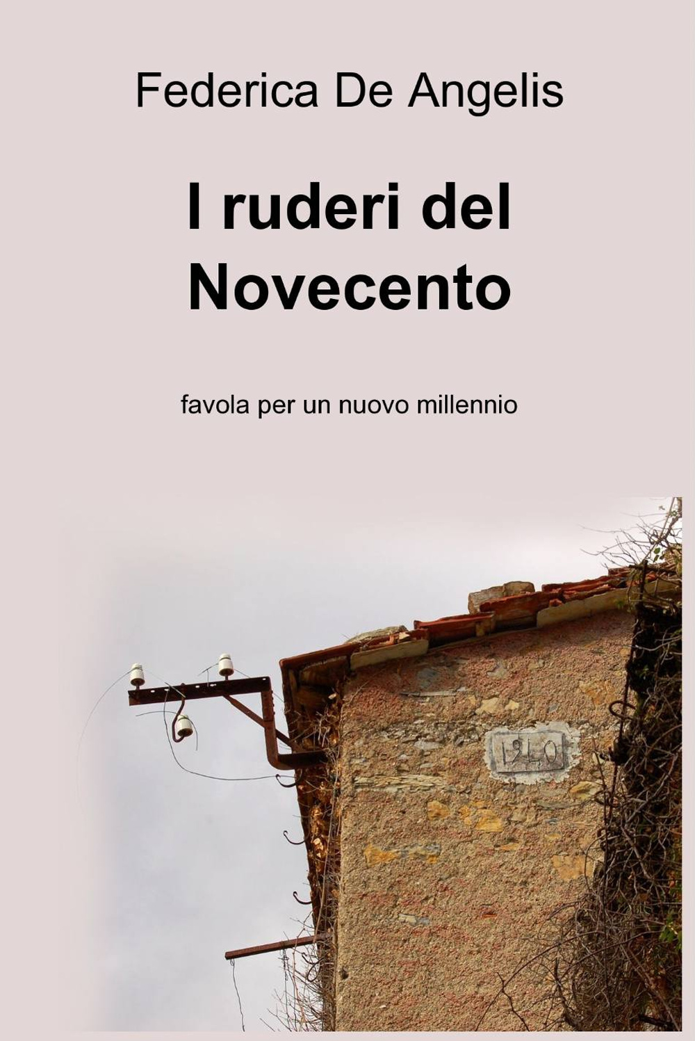 I ruderi del Novecento