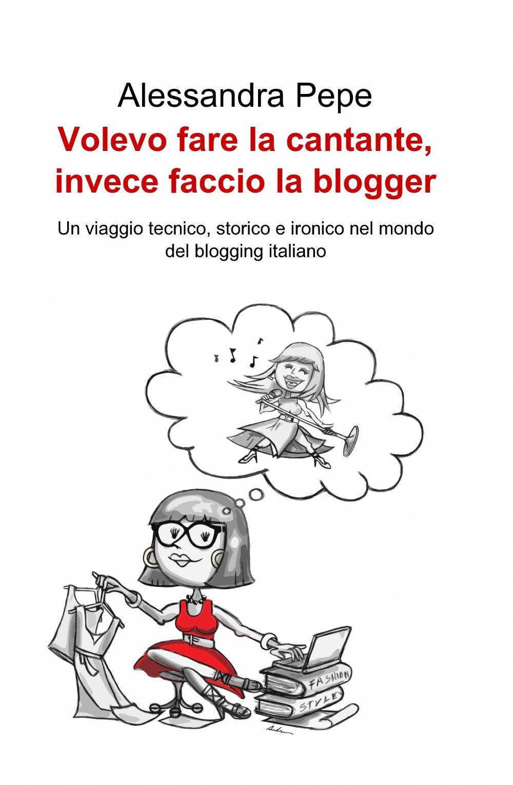 Volevo fare la cantante, invece faccio la blogger