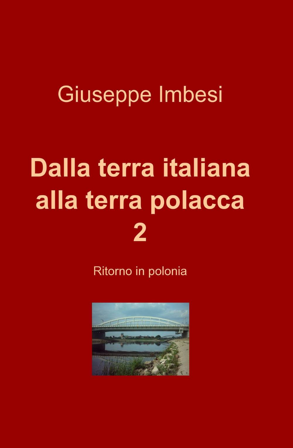 Dalla terra italiana alla terra polacca. Vol. 2