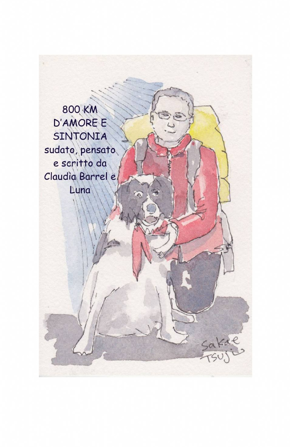 800 km d'amore e sintonia. Sudato, pensato e scritto da Claudia e Luna