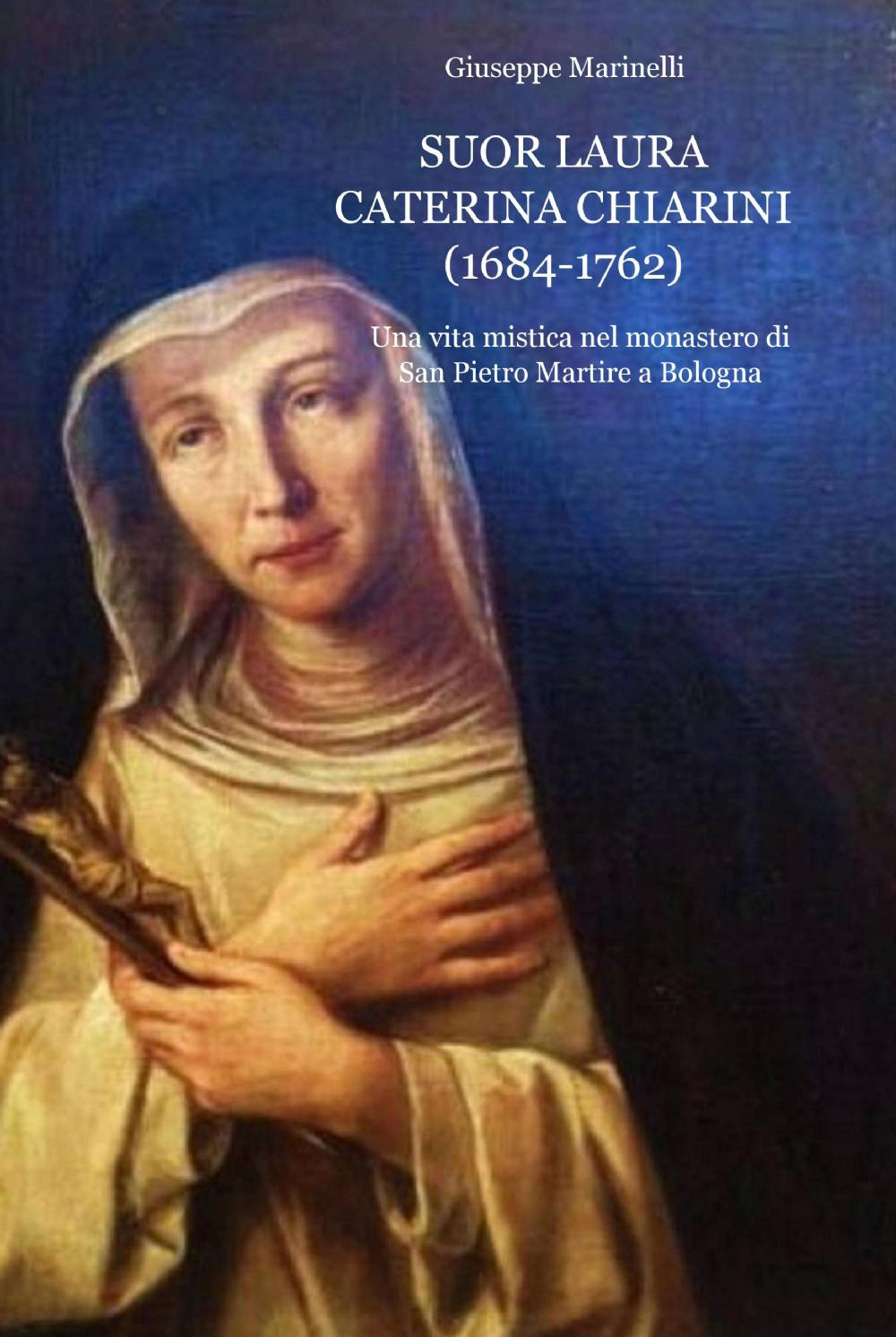 Suor Laura Caterina Chiarini (1684-1762)