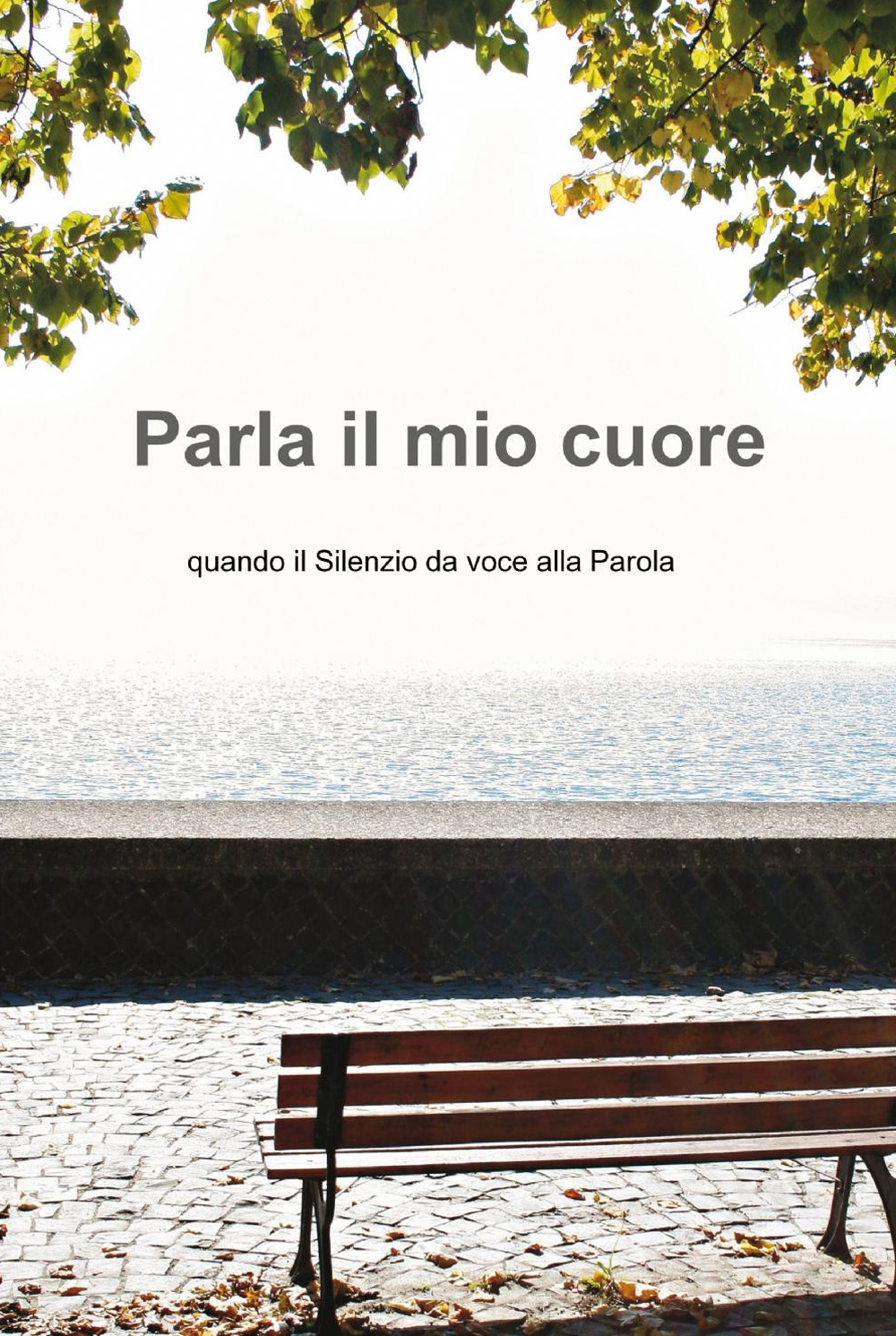 Parla il mio cuore