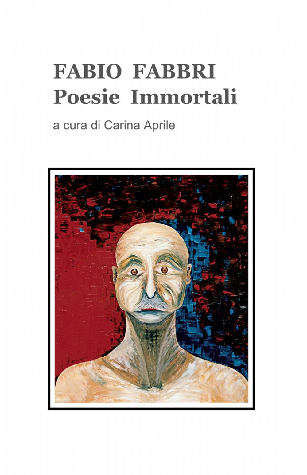 Fabio Fabbri. Poesie immortali