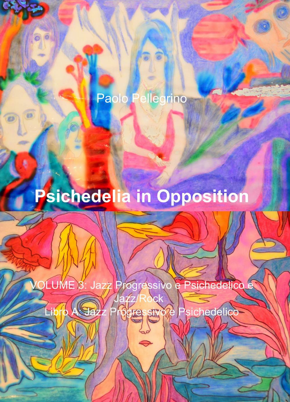 Psichedelia in opposition. Vol. 3/B: Jazz progressivo e psichedelico e jazz/rock. Jazz/rock