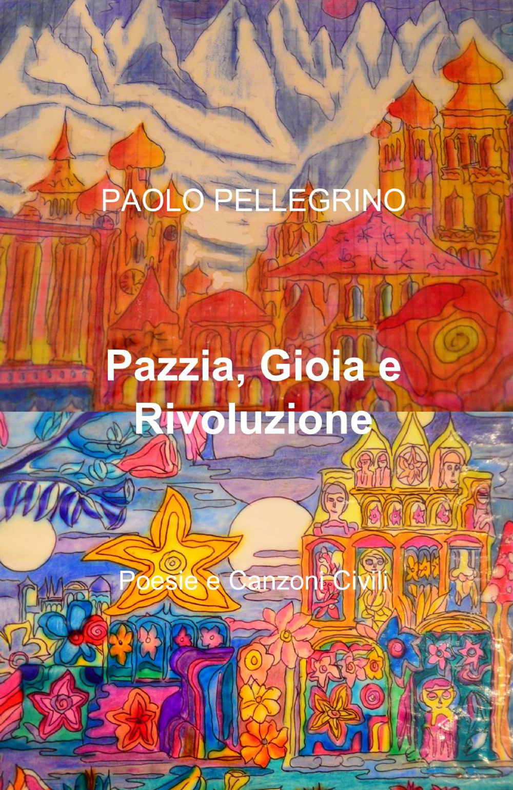 Pazzia, gioia e rivoluzione