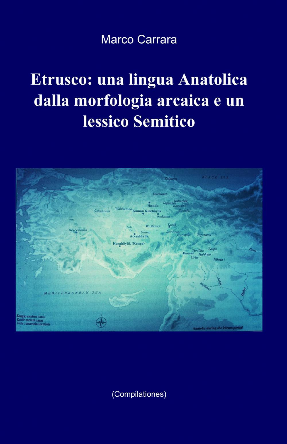 Etrusco: una lingua anatolica dalla morfologia arcaica e un lessico semitico