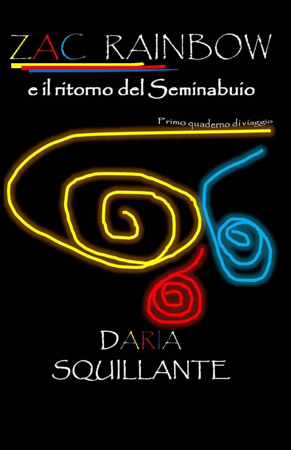 Zac Rainbow e il ritorno del seminabuio