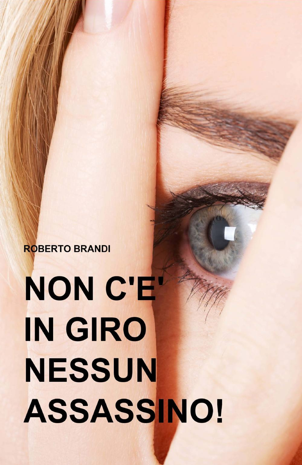 Non c'è in giro nessun assassino!