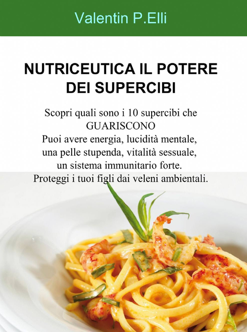 Nutriceutica il potere dei supercibi