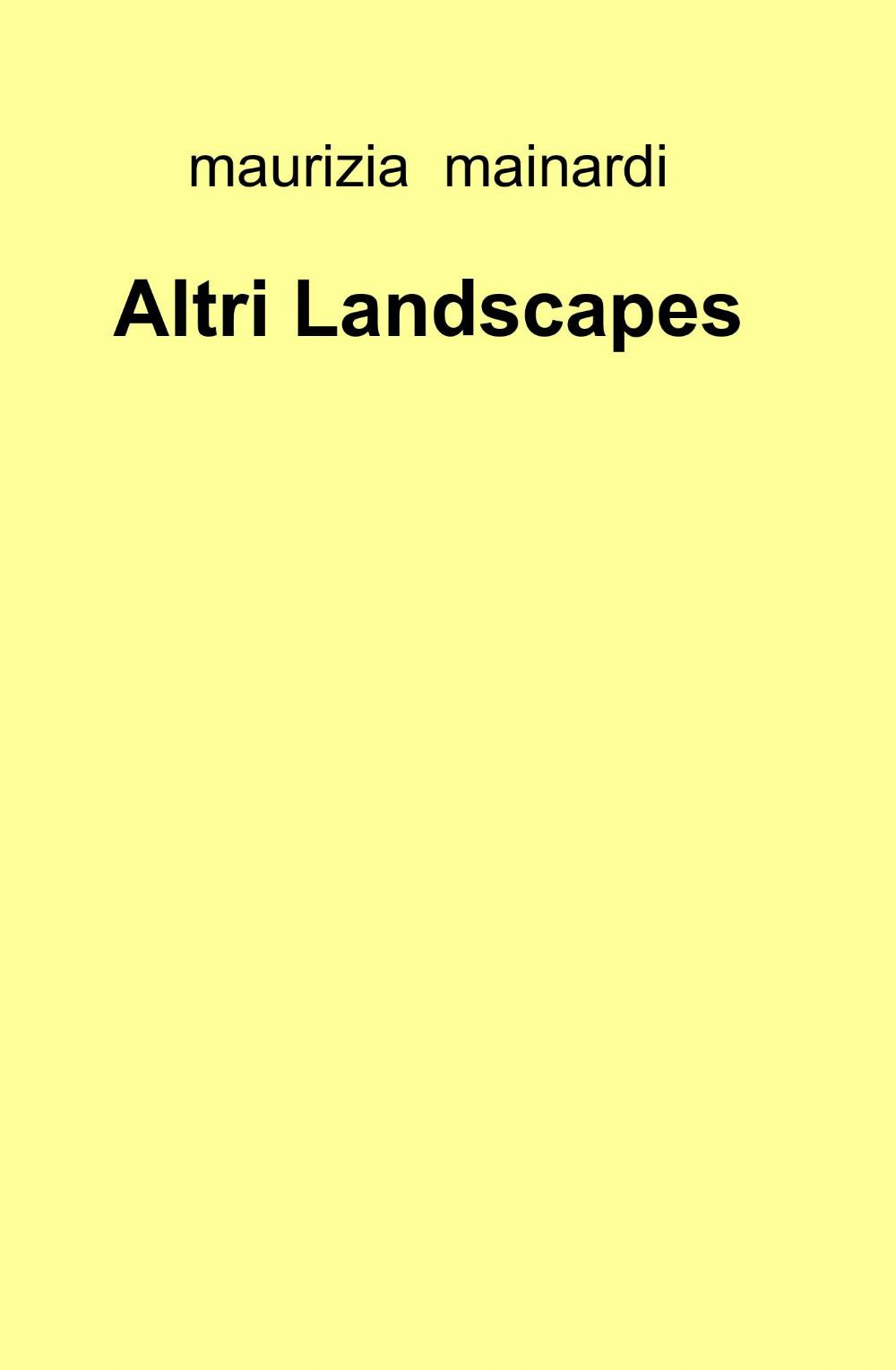 Altri landscapes