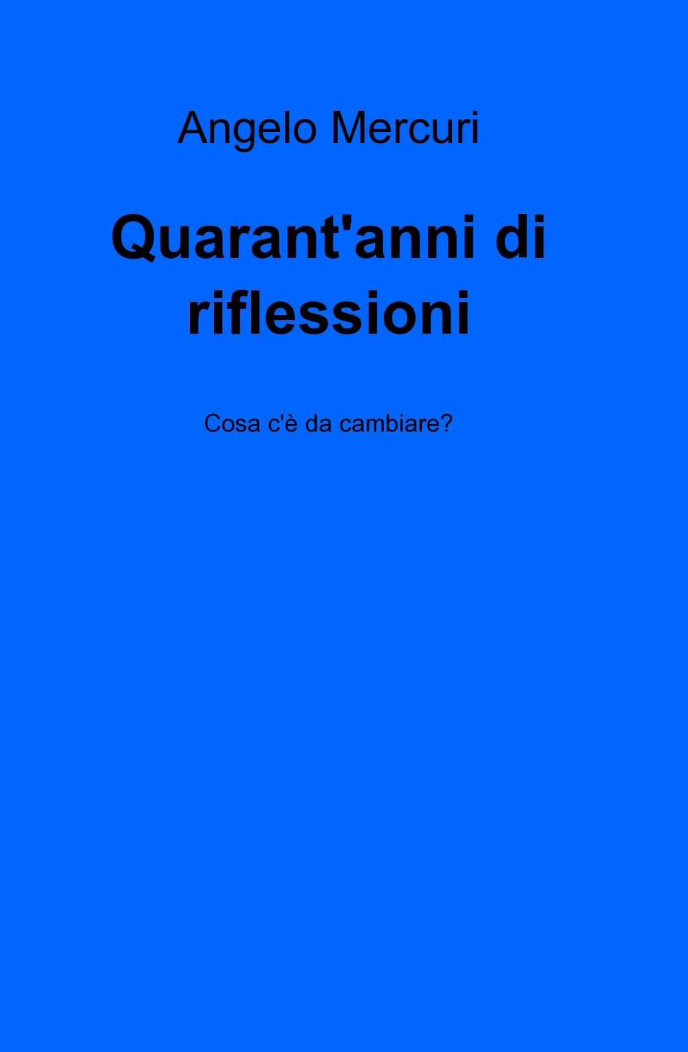 Quarant'anni di riflessioni