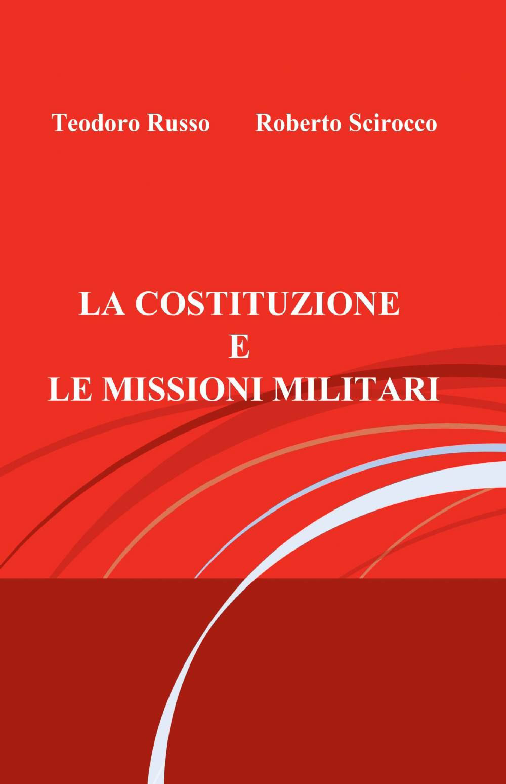 La costituzione e le missioni militari