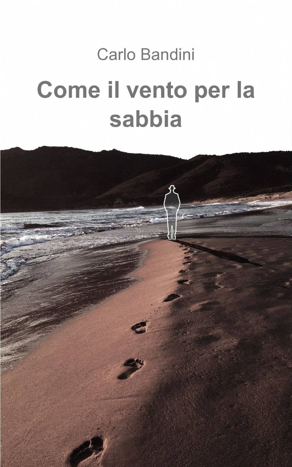 Come il vento per la sabbia