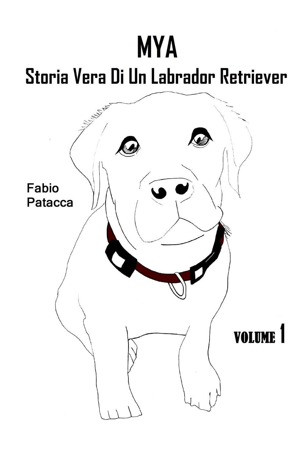 Mya. Storia vera di un labrador retriever