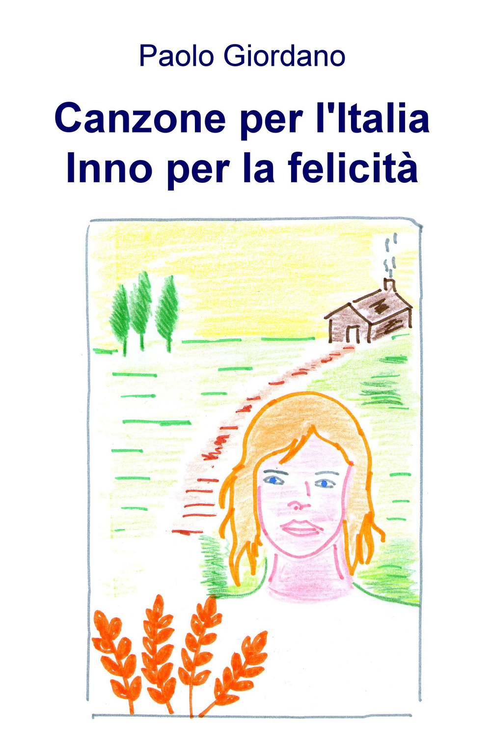 Canzone per l'Italia. Inno per la felicità