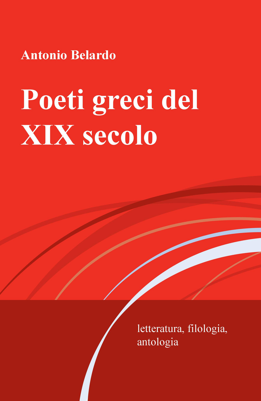 Poeti greci del XIX secolo. Letteratura, filologia, antologia