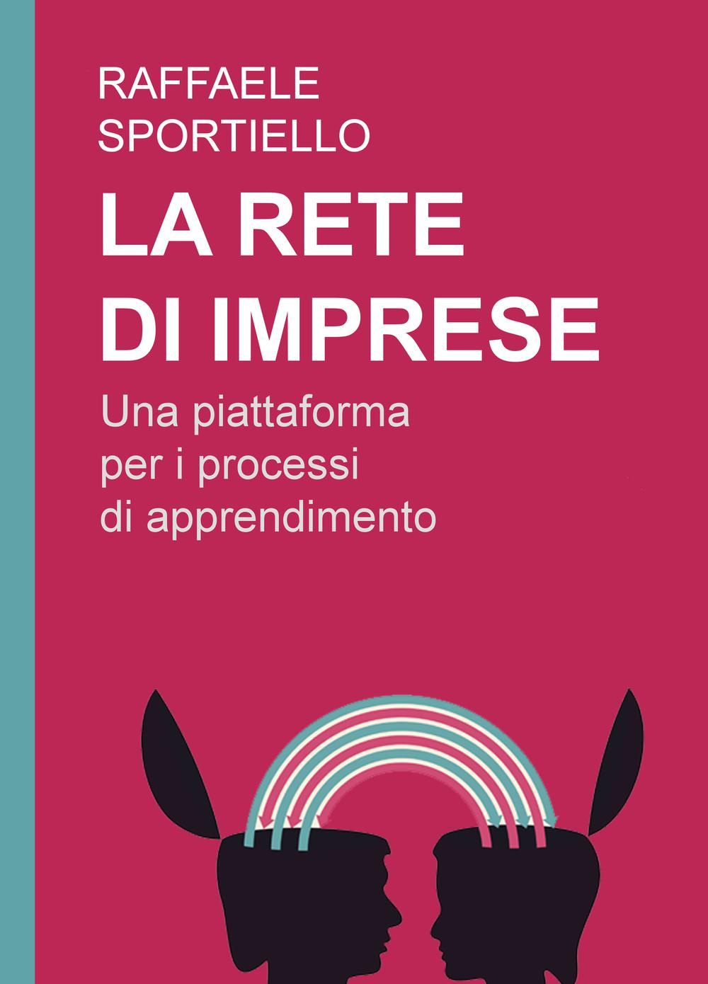La rete di imprese. Una piattaforma per i processi di apprendimento