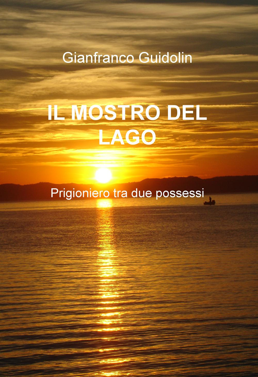 IL mostro del lago. Prigioniero tra due possessi