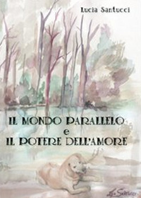 Il mondo parallelo e il potere dell'amore