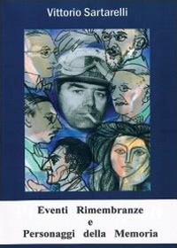 Eventi, rimembranze e personaggi della memoria