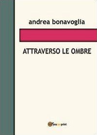 Attraverso le ombre