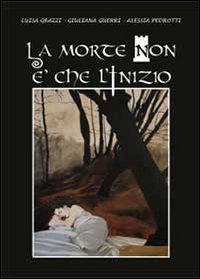 La morte non è che l'inizio