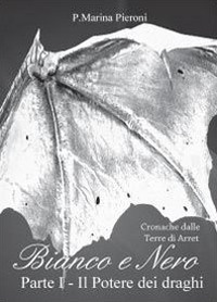 Il potere dei draghi. Bianco e nero. Vol. 1