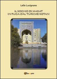 Il sogno di Marat in fuga dal Turkmenistan