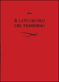 Il lato oscuro del femminismo
