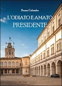 L'odiato e amato presidente