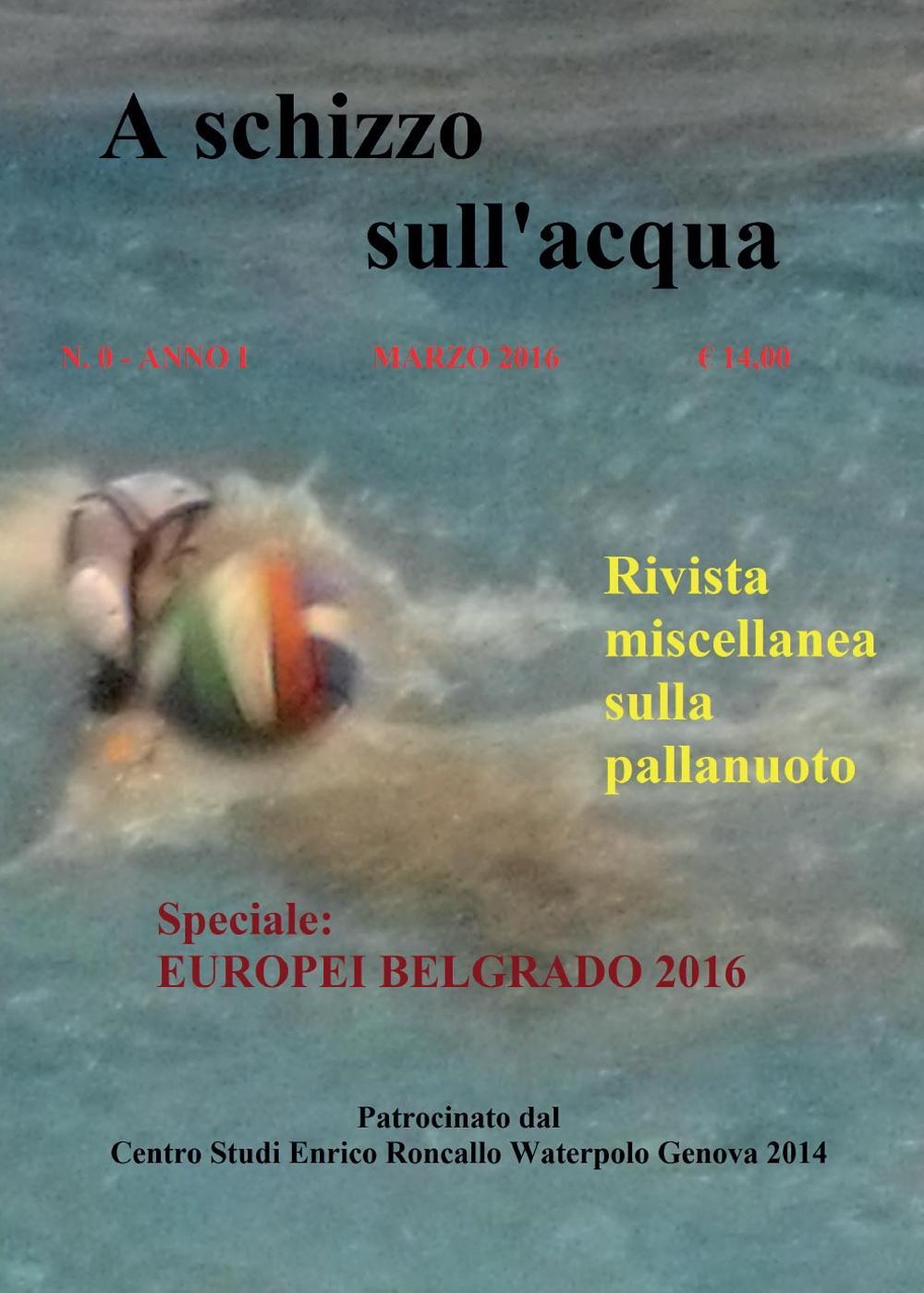 A schizzo sull'acqua. Vol. 0