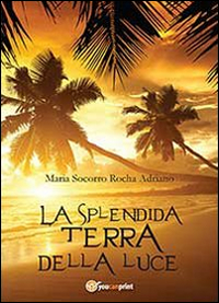 La splendida terra della luce